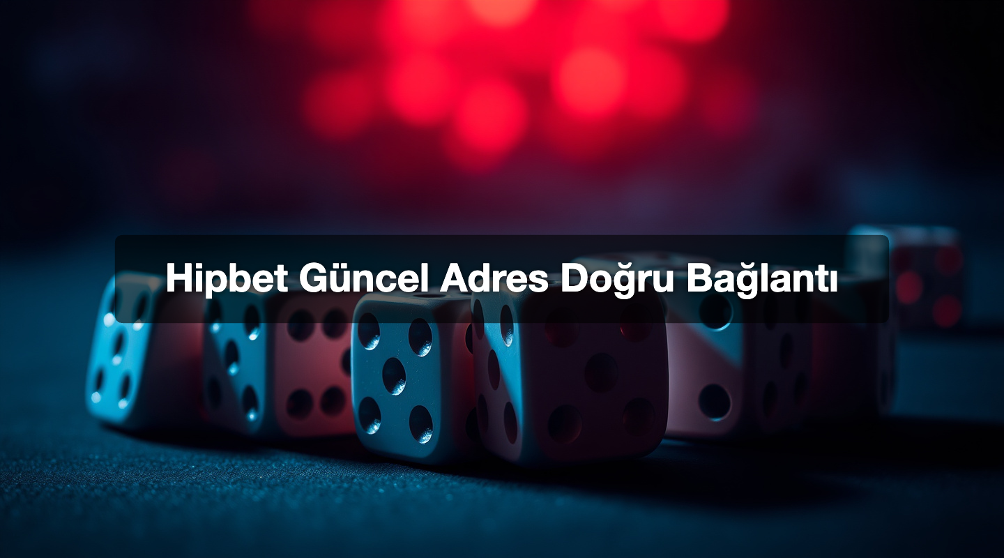Hipbet Güncel Adres Doğru Bağlantı